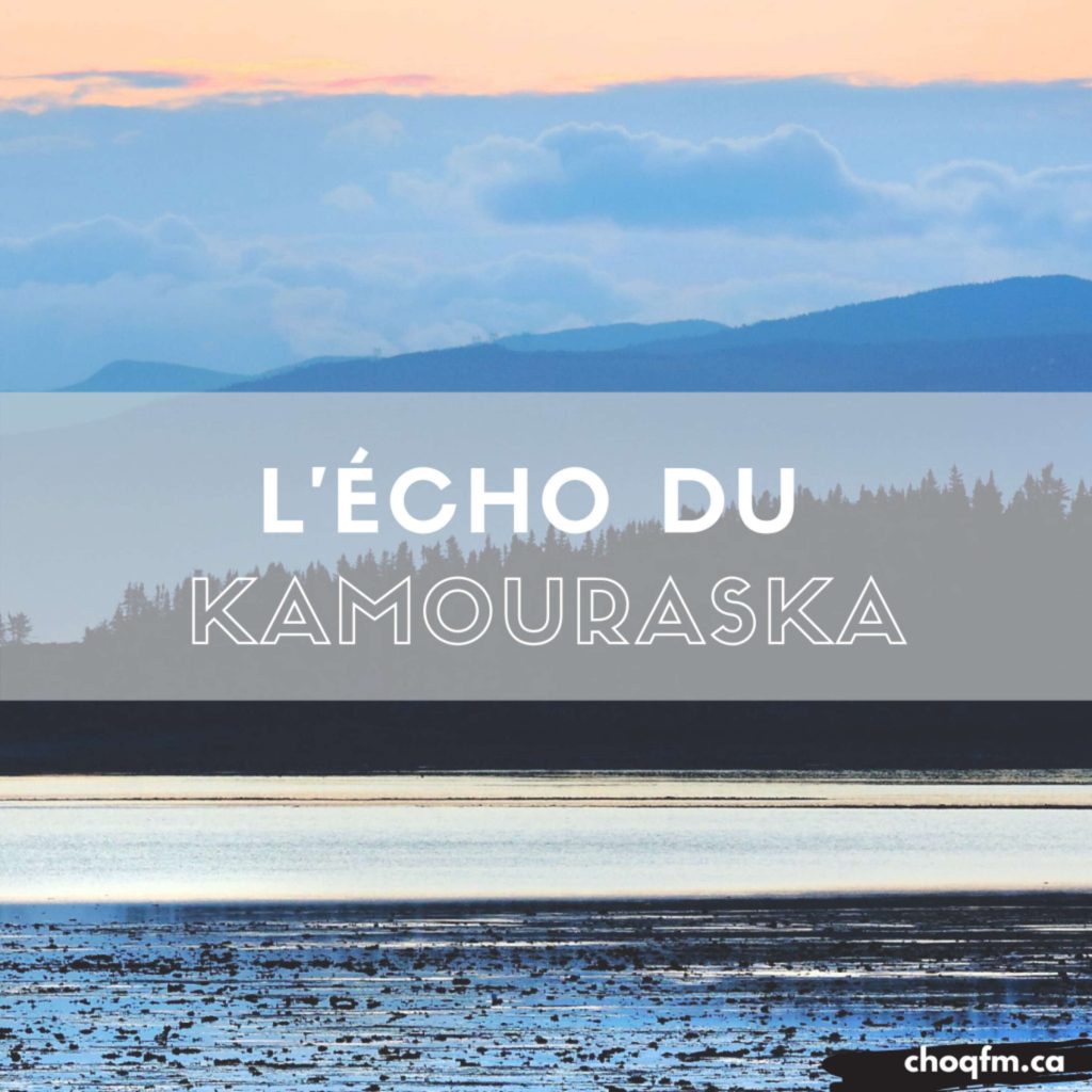 Emission no 231 L’Echo du Kamouraska – Partie 1